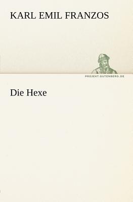 Die Hexe - Franzos, Karl Emil