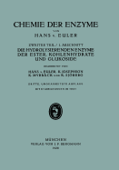 Die Hydrolisierenden Enzyme Der Ester, Kohlenhydrate Und Glukoside: II. Teil Spe?ielle Chemie Der En?yme 1. Abschnitt Die Hydrolisierenden En?yme Der Ester, Kohlenhydrate Und Glukoside