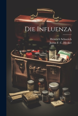 Die Influenza - Schweich, Heinrich