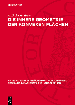 Die Innere Geometrie Der Konvexen Flchen - Alexandrow, A D