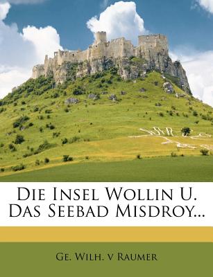 Die Insel Wollin U. Das Seebad Misdroy - Ge Wilh V Raumer (Creator)