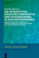 Die Interaktion zwischen Dirigent: in und Musiker: innen in Orchesterproben