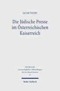 Die Judische Presse Im Osterreichischen Kaiserreich: Ein Beitrag Zur Problematik Der Akkulturation