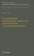 Die Justiziabilitt Wirtschaftlicher, Sozialer Und Kultureller Rechte Im Innerstaatlichen Recht