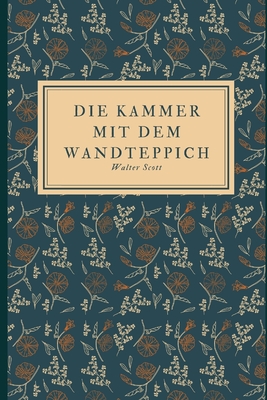 Die Kammer Mit Dem Wandteppich - Pick, Michael (Translated by), and Scott, Walter