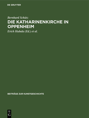 Die Katharinenkirche in Oppenheim - Sch?tz, Bernhard, and Katharinenkirche (Oppenheim, Germany)