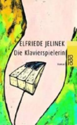 Die Klavierspielerin - Jelinek, Elfriede