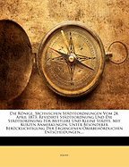 Die Konigl. Sachsischen Stadteordnungen Vom 24. April 1873: Revidirte Stadteordnung Und Die Stadteordnung Fur Mittlere Und Kleine Stadte. Mit Kurzen a