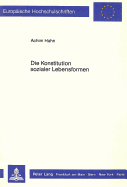 Die Konstitution Sozialer Lebensformen: Der Beitrag Einer Interpretativen? Soziologie Zum Verstaendnis Regionaler? Sozialgebilde