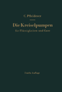 Die Kreiselpumpen Fur Flussigkeiten Und Gase: Wasserpumpen, Ventilatoren, Turbogeblase Turbokompressoren