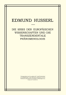 Die Krisis Der Europischen Wissenschaften Und Die Transzendentale Phnomenologie: Ein Einleitung in Die Phnomenologische Philosophie