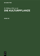 Die Kulturpflanze. Band 29