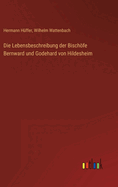 Die Lebensbeschreibung der Bischfe Bernward und Godehard von Hildesheim