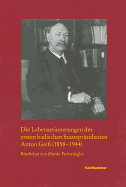 Die Lebenserinnerungen Des Ersten Badischen Staatsprasidenten Anton Geiss (1858-1944)