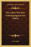 Die Lehre Von Den Schwingungscurven (1864)