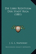 Die Libri Redituum Der Stadt Riga (1881)