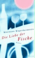 Die Liebe Der Fische - Sigurdardottir, Steinunn; Brling, Coletta