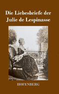 Die Liebesbriefe Der Julie de Lespinasse
