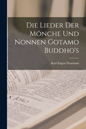 Die Lieder Der Mnche Und Nonnen Gotamo Buddho's