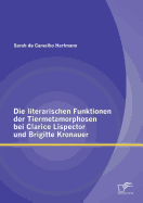 Die Literarischen Funktionen Der Tiermetamorphosen Bei Clarice Lispector Und Brigitte Kronauer