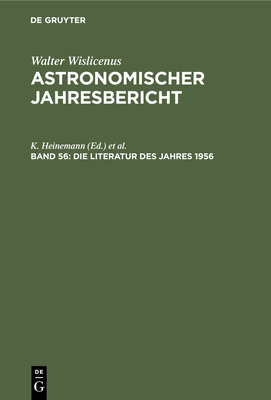 Die Literatur Des Jahres 1956 - Heinemann, K (Editor), and Henn, F (Editor), and Lohmann, W (Editor)