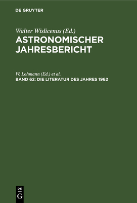 Die Literatur Des Jahres 1962 - Lohmann, W (Editor), and Henn, F (Editor), and G?ntzel-Lingner, U (Editor)