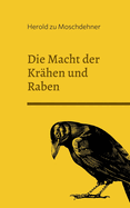 Die Macht der Krhen und Raben: Wie sie die Menschheit lenken