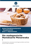 Die madagassische Manioksorte Menarevaka