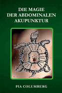 Die Magie der abdominalen Akupunktur