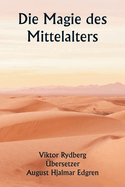 Die Magie des Mittelalters