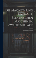 Die Magnet- Und Dynamo-Elektrischen Maschinen, Zweite Auflage