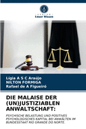 Die Malaise Der (Un)Justiziablen Anwaltschaft