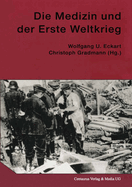 Die Medizin Und Der Erste Weltkrieg