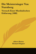 Die Meistersinger Von Nurnberg: Versuch Einer Musikalischen Erklarung (1888)