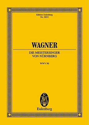 Die Meistersinger Von Nurnberg - Wagner, Richard (Composer), and Voss, Egon