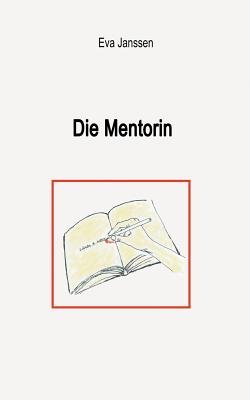 Die Mentorin - Janssen, Eva