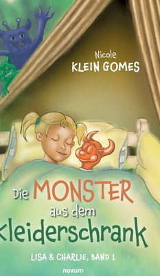 Die Monster aus dem Kleiderschrank: Lisa & Charlie, Band 1 - Klein Gomes, Nicole