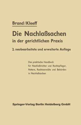 Die Nachla?sachen in Der Gerichtlichen PRAXIS - Finke, F -J, and Brand, Arthur, and Kleeff, J