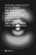 Die Nachricht, Ein Medium: Generische Medialitt, Stdtische Architektonik