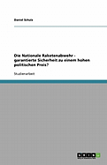 Die Nationale Raketenabwehr - Garantierte Sicherheit Zu Einem Hohen Politischen Preis?