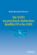 Die NATO Im Griechisch-T?rkischen Konflikt 1954 Bis 1989