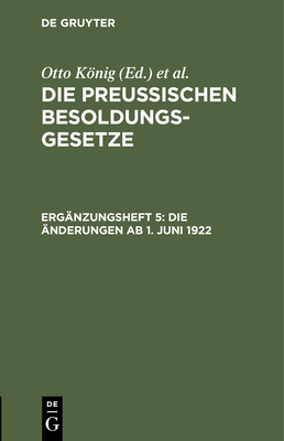 Die ?nderungen AB 1. Juni 1922: (Vom Landtag Angenommen Am 28. Juni 1922) - Knig, Otto, and Erythropel, Hermann (Editor)