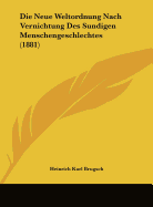 Die Neue Weltordnung Nach Vernichtung Des Sundigen Menschengeschlechtes (1881) - Brugsch, Heinrich Karl