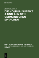 Die Nominalsuffixe A und  in den germanischen Sprachen