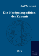 Die Nordpolexpedition Der Zukunft