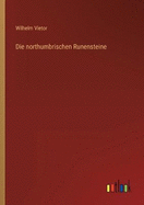 Die northumbrischen Runensteine