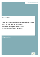 Die Novgoroder Birkenrindinschriften als Quelle zur Wirtschafts- und Gesellschaftsgeschichte des mittelalterlichen Rulands