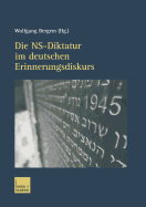 Die Ns-Diktatur Im Deutschen Erinnerungsdiskurs