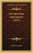 Die Optischen Instrumente (1911)