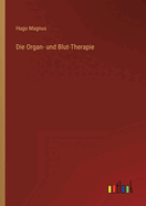 Die Organ- und Blut-Therapie